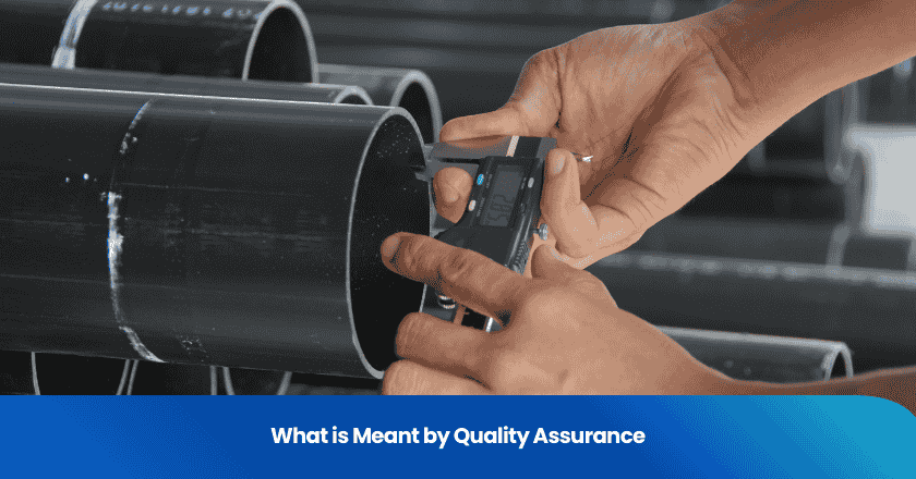 What is Meant by Quality Assurance